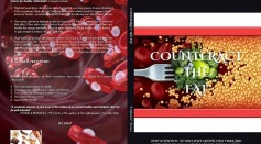 Counteract the Fat: A Book That Takes a Cutting-Edge Approach to Cholesterol Control, Weight Control & Disease Prevention With Less Dietary Restriction