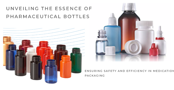 Unveiling the Essence of Pharmaceutical Bottles